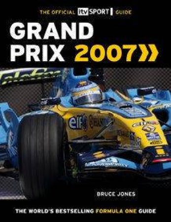 The Official ITV Sport Guide Grand Prix 2007 by Bruce Jones