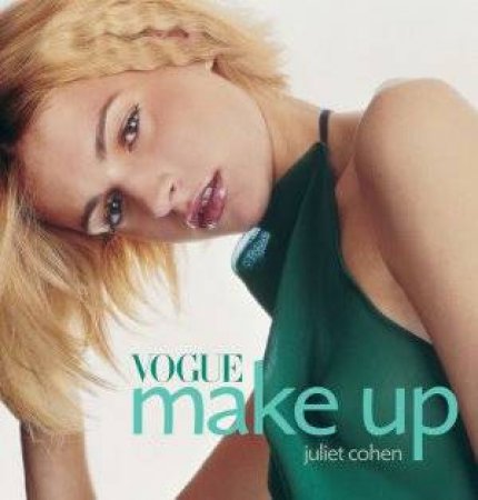 Vogue Make-Up by Juliet Cohen