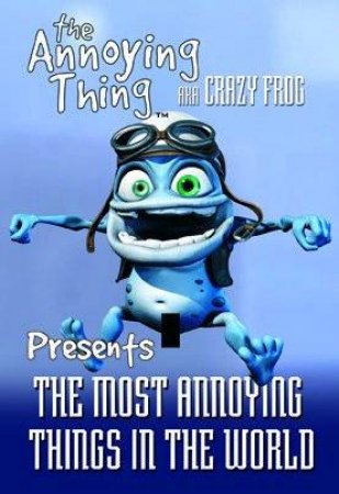 The World's Most Annoying Things by Carlton Books