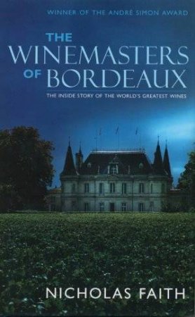 Winemasters of the Bordeaux by Nicolas Faith