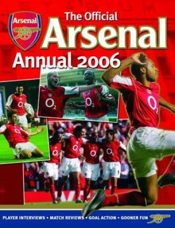 The Official Arsenal Annual 2006 by Chas Newkey-Burden