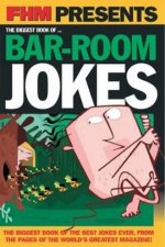 FHM Presents The Biggest Book Of BarRoom Jokes