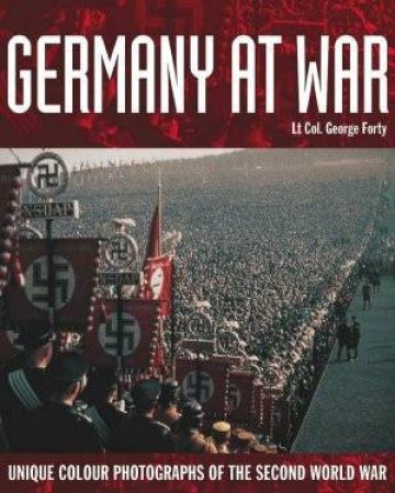 Germany At War by George Forty