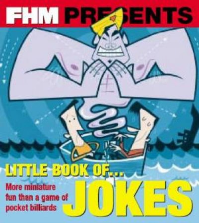 FHM Presents: The Little Book Of Jokes by FHM