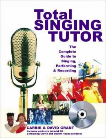 Total Singing Tutor by Carrie & David Grant