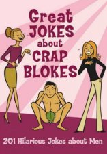 Great Jokes About Crap Blokes 201 Hilarious Jokes About Men