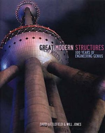 Great Modern Structures by Will Jones & David Littlefield