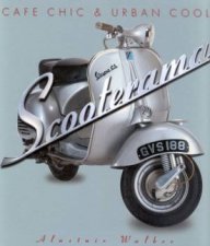 Scooterama Cafe Chic  Urban Cool