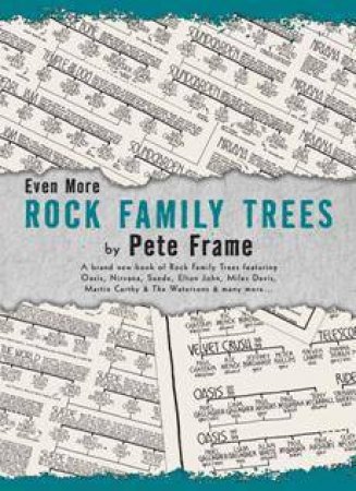 Even More Rock Family Trees by Pete Frame