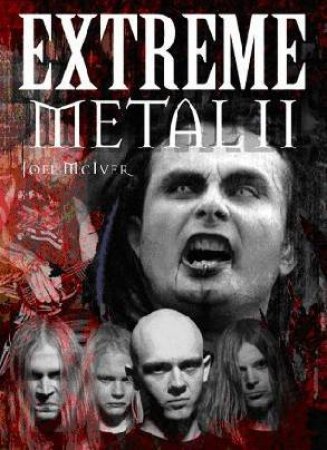 Extreme Metal 2 by Joel McIver