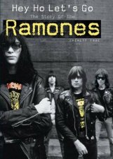 Hey Ho Lets Go The Story Of The Ramones