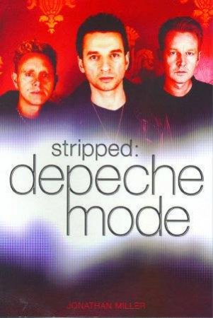 Stripped: Depeche Mode by Jonathon Miller