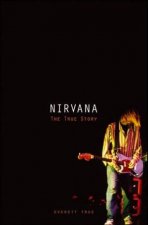 Nirvana The True Story