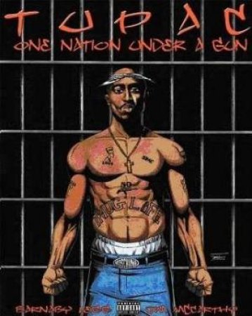 Tupac: One Nation Under a Gun by Legg and McCarthy