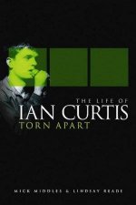 Torn Apart The Life Of Ian Curtis