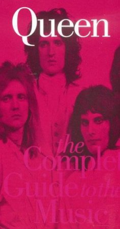 The Complete Guide To The Music Of Queen by Martin Power