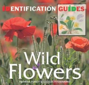 ID Guides: Wild Flowers by FOREY PAMELA