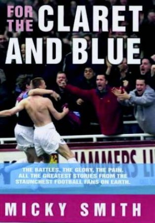 For The Claret And Blue by Micky Smith