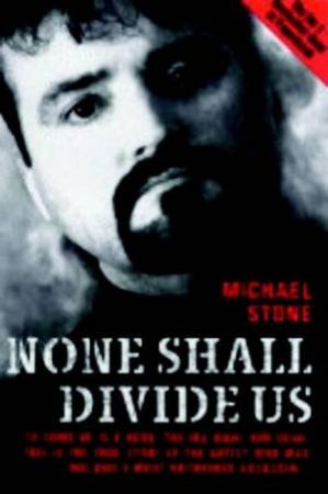 None Shall Divide Us by Michael Stone