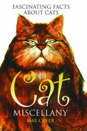 Cat Miscellany by Max Cryer