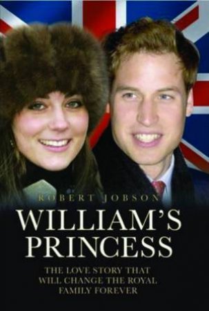 William's Princess by Robert Jobson