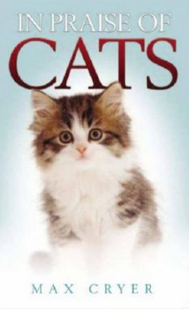 In Praise Of Cats by Unknown