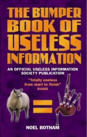 Bumper Book of Useless Information by Noel Botham