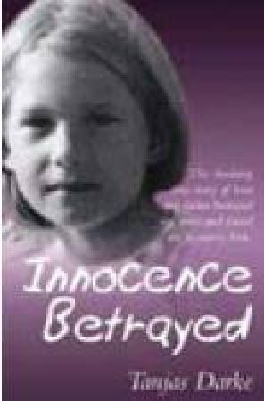 Innocence Betrayed by Tanjas Darke