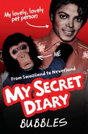 My Secret Diary: From Swaziland to Neverland by Various