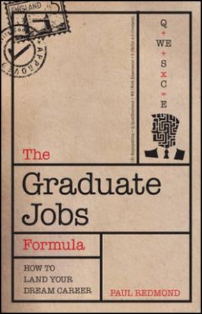 Graduate Jobs Formula: How To Land Your Dream Career by Paul Redmond