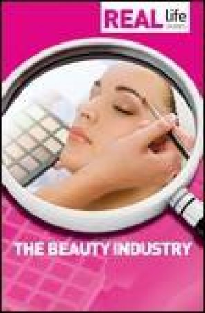 Real Life Guide: The Beauty Industry by Fara Fallon