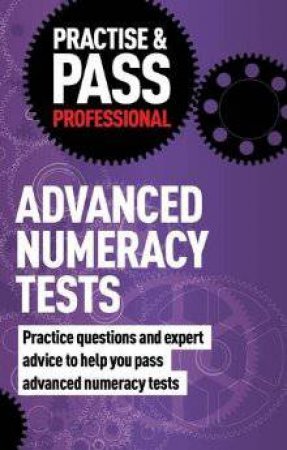 Practise & Pass Professional: Advanced Numeracy Tests by Ceri Roderick