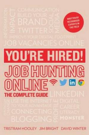 You're Hired! Job Hunting Online by Tristram Hooley