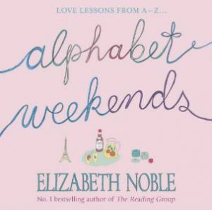 Alphabet Weekends - Cd by Elizabeth Noble