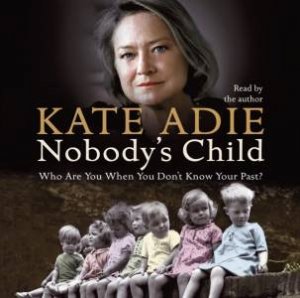 Nobody's Child - CD by Kate Adie