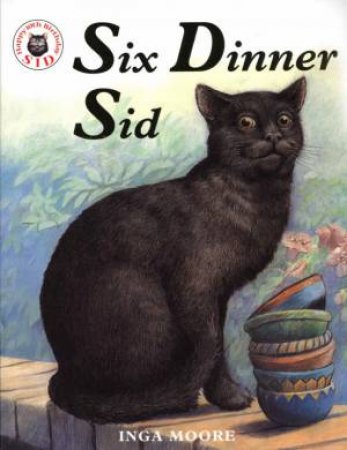 Six Dinner Sid by Inga Moore