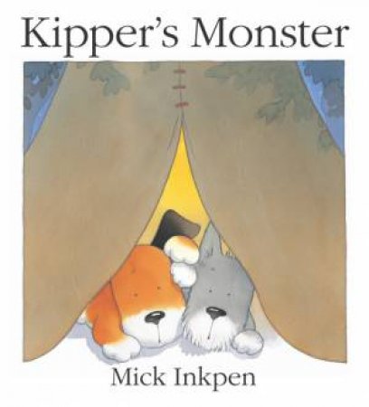 Kipper's Monster - Book & Cd by Mick Inkpen