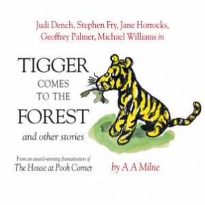 Tigger Comes To The Forest CD by A A Milne