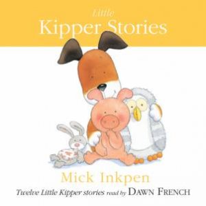 Little Kipper 12 Stories CD by Mick Inkpen