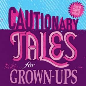 Cautionary Tales CD by Chris Addison