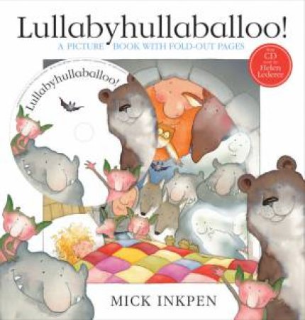 Lullabyhullaballoo: Book And CD by Mick Inkpen