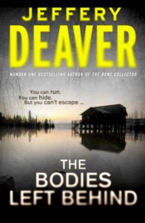 Bodies Left Behind by Jeffery Deaver