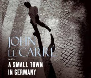 Small Town in Germany by John Le Carre