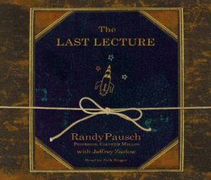 Last Lecture CD by R; Zaslow, J Pausch