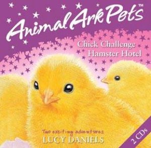 Chick Challenges And Hamster Hotel by Lucy Daniels