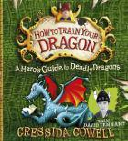 A Hero's Guide to Deadly Dragons by Cressida Cowell