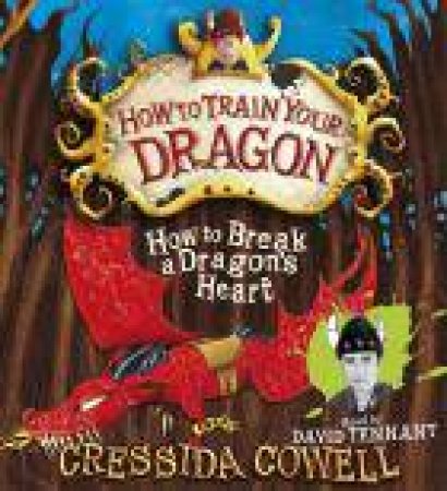 How to Break a Dragon's Heart by Cressida Cowell