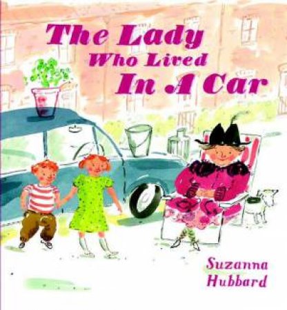 The Lady Who Lived In A Car by Suzanna Hubbard