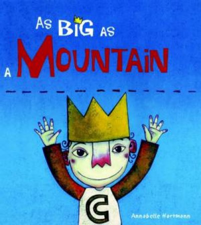 As Big As A Mountain by Annabelle Hartmann