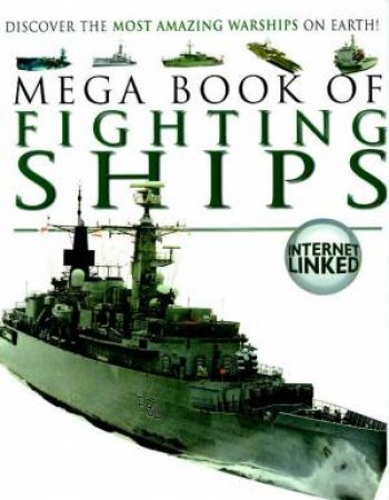 Mega Book Of Fighting Ships by L Gibbs